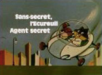 Sans Secret, l'Ecureuil Agent Secret