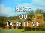 Ricky ou la Belle Vie - image 1
