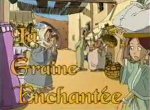 La Graine Enchantée - image 1