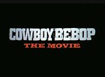 Cowboy Bebop - Le Film