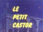 Petit Castor <span>(Le)</span>