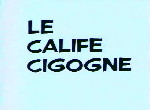 Le Calife Cigogne - image 2