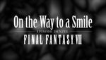 On the Way to a Smile : Final Fantasy VII