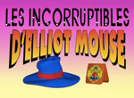 Les Incorruptibles d'Elliot Mouse - image 1