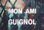Mon Ami Guignol - image 1