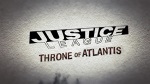 La Ligue des Justiciers : Le Trône de l'Atlantide