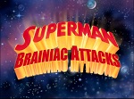 Superman : Brainiac Attacks