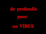 De Profundis pour un Virus - image 1